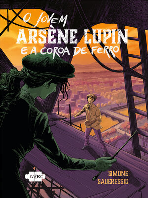 cover image of O jovem Arsène Lupin e a coroa de ferro